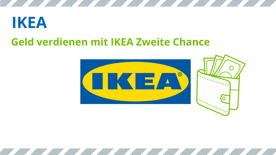 Geld verdienen mit IKEA Zweite Chance