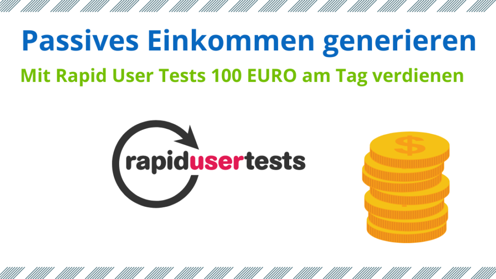 Mit Rapid User Tests 100 EURO am Tag verdienen